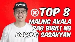 TOP 8 MISCONCEPTIONS WHEN BUYING A NEW CAR IN PHILIPPINES (TAGALOG)