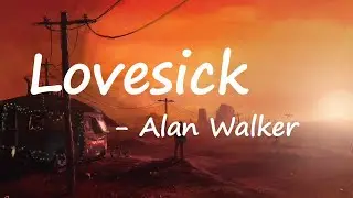 Alan Walker - Lovesick (Lyrics) ft. Sophie Simmons