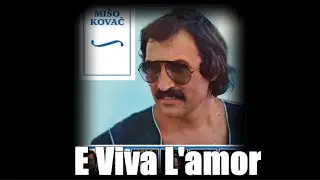 Mate Mišo Kovač – E Viva L'amor [1080p 60fps]