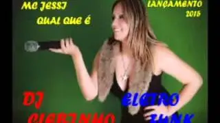 MC JESSI (QUAL QUE É) ELETRO FUNK LANÇAMENTO 2015.