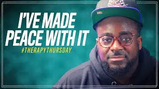 I've Made Peace With It | Therapy Thursday | Jerry Flowers