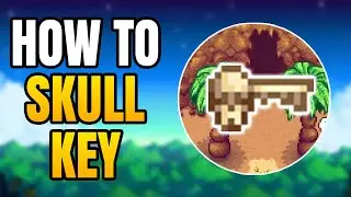 Stardew Valley - What Is The Skull Key Used For | What To Do After Getting Skull Key