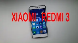 Обзор Xiaomi Redmi 3 (Личное мнение владельца)