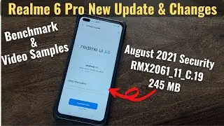 Realme 6 Pro New Update & Changes with August 2021 Security Patch | Camera Samples & Benchmark