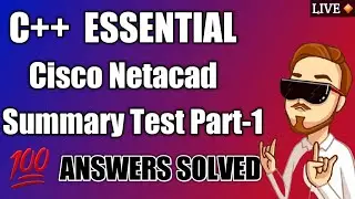 C++ Essential Part-1 Summary Test Cisco NetaCad Answers || complete solution || CPPE1 || CPA || TKG