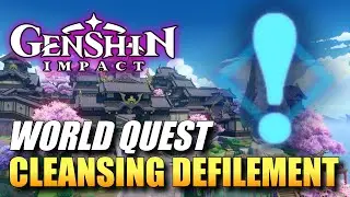 Genshin Impact - Cleansing Defilement (World Quest Guide)
