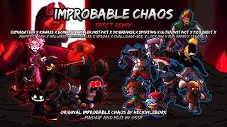 Improbable Chaos: Erect Remix (Fanmade) | [Expurgation x 15 Songs] | Mashup
