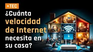 ¿Cuánta VELOCIDAD de INTERNET necesita en su casa en 2024?🚀