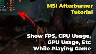 How To Display Game FPS Temperature CPU Usage GPU Usage While Playing Game