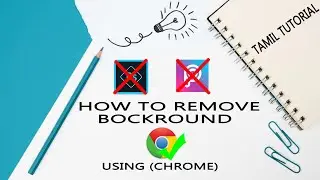 How To Remove Image Background ➡ (using CHROME)➡Tamil Tutorial➡Trendpc Edits