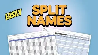 Excel: Split First and Last Name (Easily!)