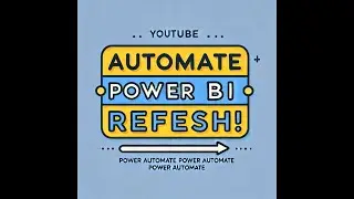Power BI + Power Automate: Automate Dataset Refresh with Recurrence Trigger