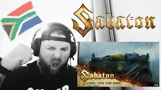 South African Reacts to Sabaton's Long live the King for the First Time!