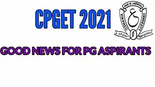 Cpget 2021||Cpget latest updates||