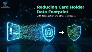 Reducing Card holder data footprint with Tokenization and other techniques
