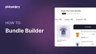 Bundle Builder: How to Set Up a Bundle Builder With Pickystory for Shopify Stores