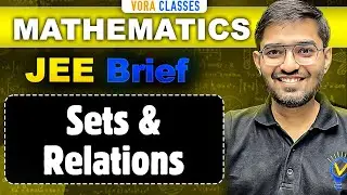 JEE Brief: Sets & Relations One Shot MATHS Class 11 JEE Main and Advanced