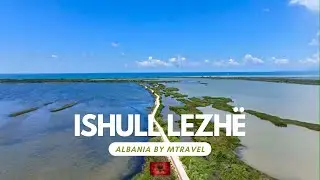 Ishull Lezhë - 🇦🇱 Albania 