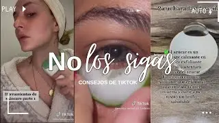 No sigas mas los consejos de belleza de TikTok
