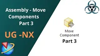 Unigraphics NX - Assembly Tutorials || Move Components Part 3