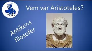 Vem var Aristoteles? [Filosofi på svenska] [Antikens filosofer]