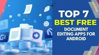 7 Best Free Document Editing Apps for Android | Boost Your Productivity!
