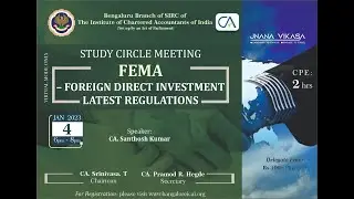 Study Circle Meeting  FEMA – Foreign Direct Investment Latest Regulations