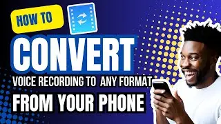 Easily Convert Your Voice Recordings to any Audio Format on Your Phone with this App !!!