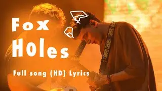 “Fox Holes” Full song with lyrics (HD) Lovejoy