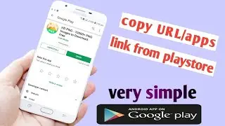 how to copy playstore URL apps link on android/ playstore sy apps k link kaise copy kre.