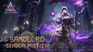Blasphemer Thea, Blending, Anniversary Events & MORE! | Torchlight: Infinite Sandlord Season Preview