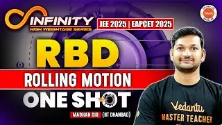 RBD - Rolling Motion | One Shot | JEE Physics | Class 12 Physics | JEE EAPCET 2025 | Madhan Sir