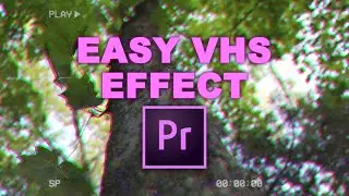 Super Easy VHS Effect in Adobe Premiere!