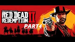 My Red Dead Redemption 2 Game Play (Part 4)