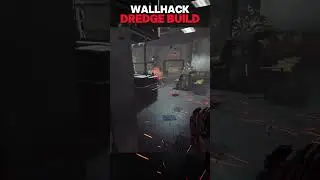 Wallhack Combo Should be illegal for Buffed Dredge... 