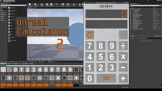 UE4. Создаем калькулятор на Unreal Engine. Часть 2