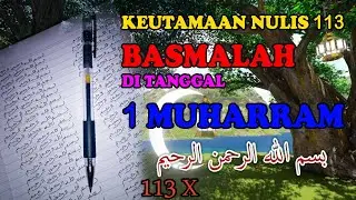 KEUTAMAAN NULIS BASMALAH DI TANGGAL 1 MUHARRAM