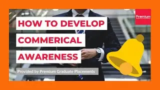 How to Develop Commercial Awareness | Interview Tips | Premium Graduate Placements (PGP Australia)