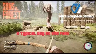 Sons of the Forest Gameplay A typical Day at the Fort