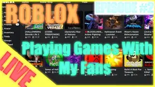 ROBLOX - Playing games with fans 2