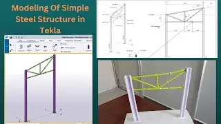 Modeling Of Simple Steel Structure | In Tekla | As per Input | BIMINDC | TAMIL