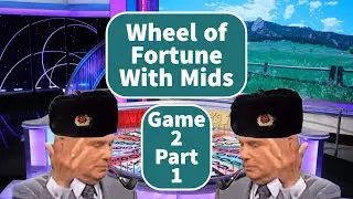 Wheel of Fortune: Game 2 (Part 1)