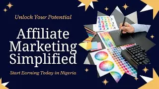 Affiliate Marketing for Creatives in Nigeria: Start Earning Today