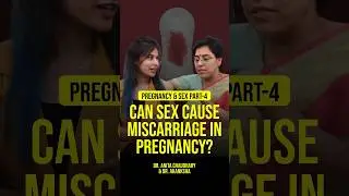 Can sex in pregnancy cause miscarriage 