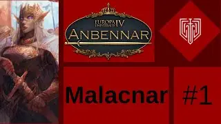 Lets Play EU4: Anbennar (Malacnar) #1