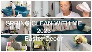 SPRING CLEANING 2023| CLEANING MOTIVATION | EASTER DECOR |CLEAN WITH ME | SPRING DECOR|MARTHA FYNEST