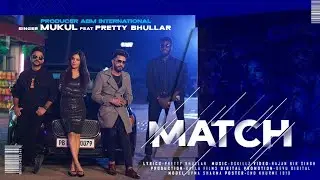 Match (Teaser) Mukul | Pretty Bhullar | Gskillz | Latest Punjabi Song 2021