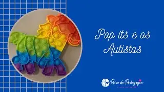 Pop It e os efeitos em Autistas