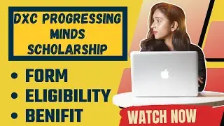 DXC Progressing Minds Scholarship | Eligibility Criteria | 