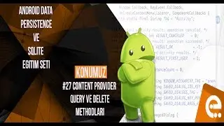 27 Content Provider Query Delete Metotları | Android Content Provider | Storage | Sqlite Dersleri